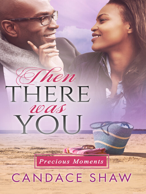 Title details for Then There Was You by Candace Shaw - Available